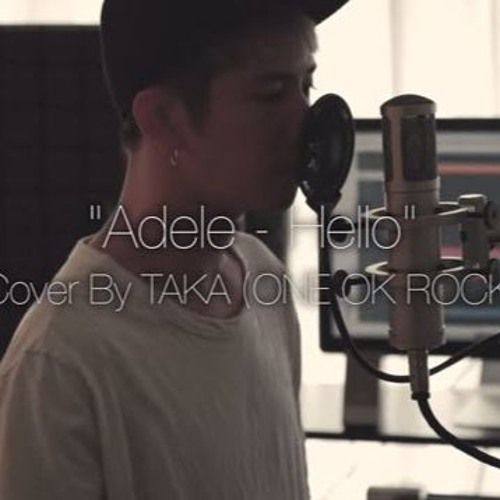 ภาพปกอัลบั้มเพลง Adele - Hello (Cover By Taka From ONE OK ROCK)