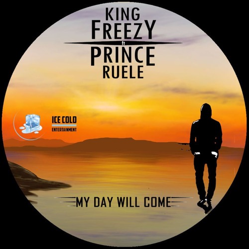 ภาพปกอัลบั้มเพลง King Freezy & Prince Ruele - My Day Will Come (Prod By Fuego Guitar By Prince Ruele)