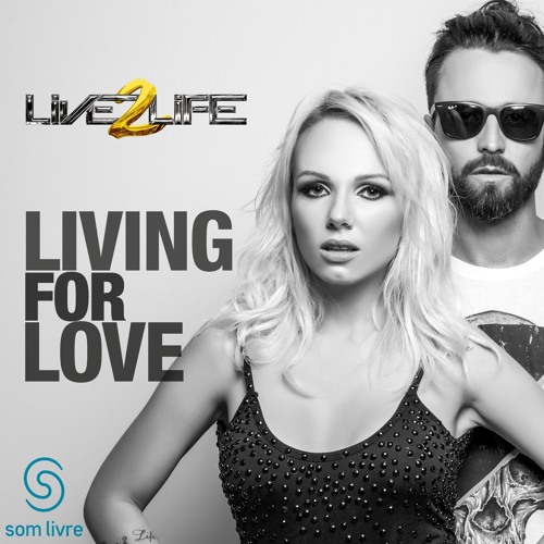 ภาพปกอัลบั้มเพลง Live 2 Life - Living For Love (Radio Edit)