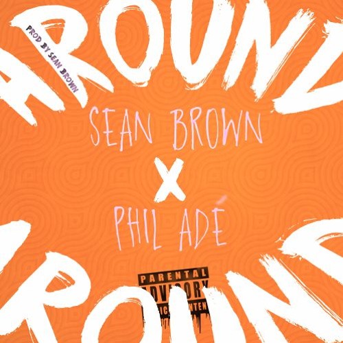 ภาพปกอัลบั้มเพลง Sean Brown - Around feat. Phil Adé (Prod By Sean Brown)