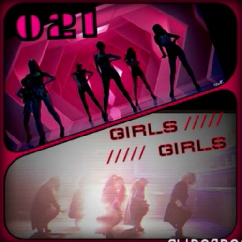 ภาพปกอัลบั้มเพลง O21 & GIRLS GIRLS - Show me and Girls girls MASHUP (show me girls)