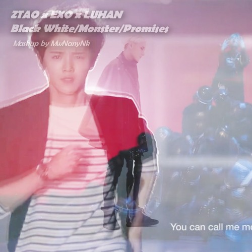 ภาพปกอัลบั้มเพลง ZTAO x EXO x LUHAN - Black White Monster Promises (MwN.K-MashUp)