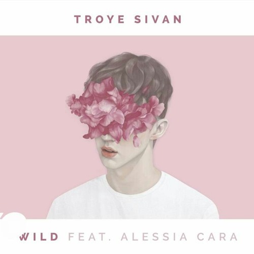 ภาพปกอัลบั้มเพลง Wild by Troye Sivan ft. Alessia Cara Cover