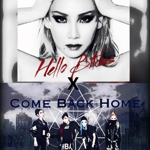 ภาพปกอัลบั้มเพลง Come Back Bitches e Back Home x Hello Bitches) - 2NE1 x CL Jadella Mashup