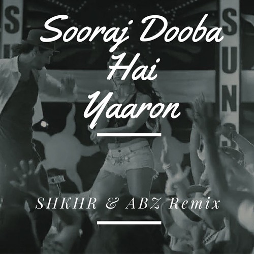 ภาพปกอัลบั้มเพลง Roy - Sooraj Dooba Hai Yaaron(SHKHR & ABZ Remix)