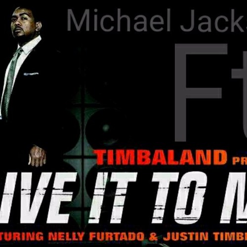 ภาพปกอัลบั้มเพลง Michael jackson ft Timbaland ft Nelly ft Justin-Give it to me (who is it)Prince Jeovani remix