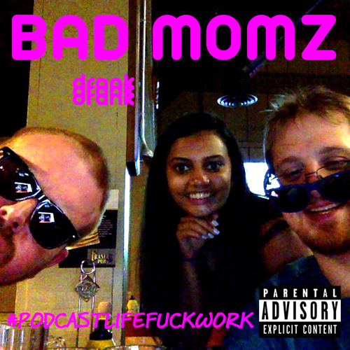 ภาพปกอัลบั้มเพลง Bad Moms was bad
