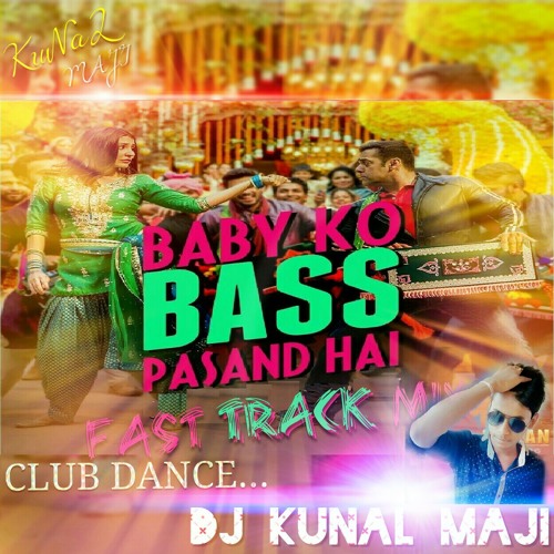 ภาพปกอัลบั้มเพลง Baby Ko Bass Pasand Hai - CLUB DaNcE Mix - Dj Kunal Maji Production