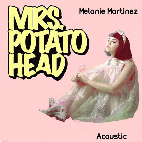 ภาพปกอัลบั้มเพลง Melanie Martinez - Mrs. Potato Head (Acoustic)