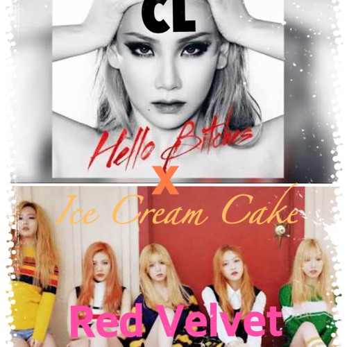 ภาพปกอัลบั้มเพลง Ice Cream Bitches (Hello Bitches x Ice Cream Cake) - CL x Red Velvet Jadella Mashup