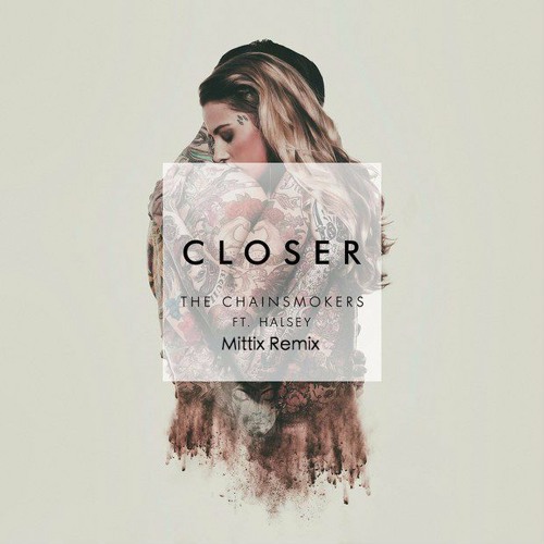 ภาพปกอัลบั้มเพลง Closer - The Chainsmokers feat. Halsey (Mittix Remix)