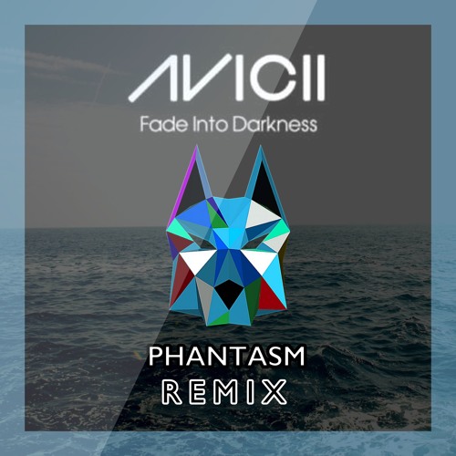 ภาพปกอัลบั้มเพลง Avicii - Fade Into Darkness Phantasm Remix