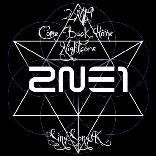 ภาพปกอัลบั้มเพลง 2NE1 - Come Back Home Nightcore