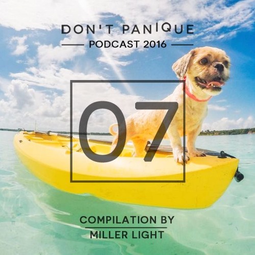 ภาพปกอัลบั้มเพลง Dont Panique podcast (July) 2016 Miller Light – MEMORIES OF JULY