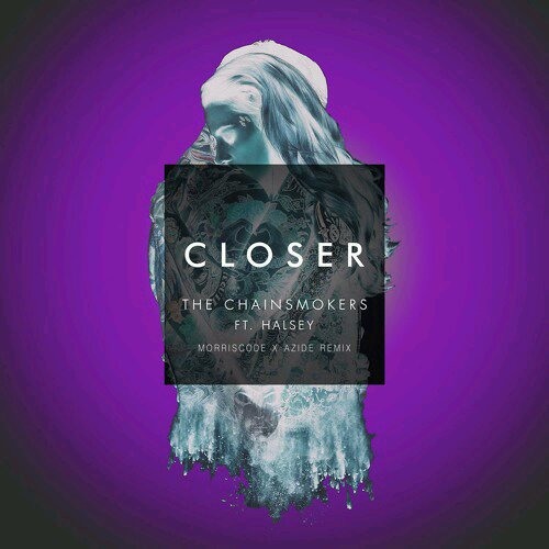 ภาพปกอัลบั้มเพลง The Chainsmokers - Closer (Feat. Halsey) MorrisCode x Azide Remix