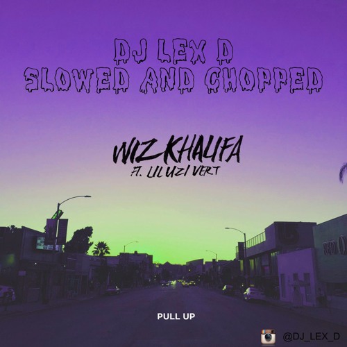 ภาพปกอัลบั้มเพลง Wiz Khalifa - Pull Up Ft. Lil Uzi Vert (SLOWED AND CHOPPED)