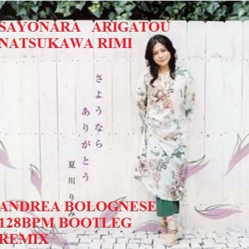 ภาพปกอัลบั้มเพลง Natsukawa Rimi Sayonara Arigatou Ten No Kaze andrea bolognese 128bpm bootleg remix