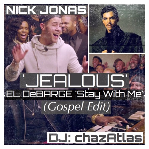 ภาพปกอัลบั้มเพลง Nick Jonas NEW 'Jealous' Gospel Edit(Debarge - Stay With Me)