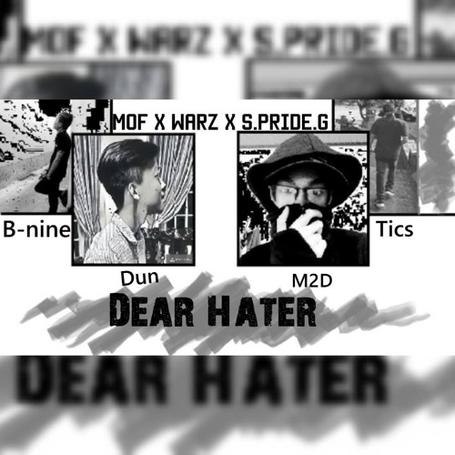 ภาพปกอัลบั้มเพลง MOF X WARZ X S.Pride.G DEAR HATERS Tics x B-Nine x Dun x M2D