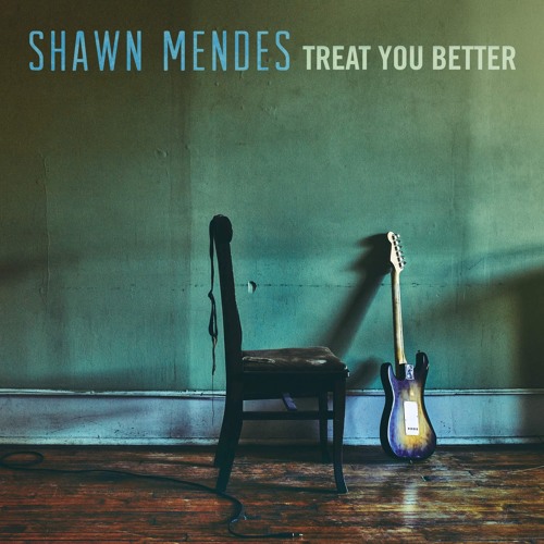 ภาพปกอัลบั้มเพลง Treat You Better by Shawn Mendes