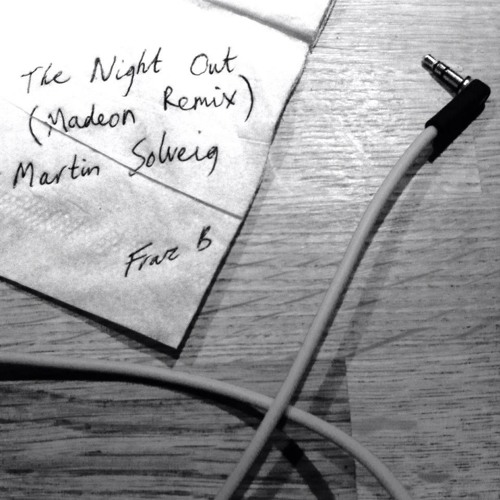 ภาพปกอัลบั้มเพลง The Night Out (Madeon Remix) - Martin Solveig - Fraz B Remix