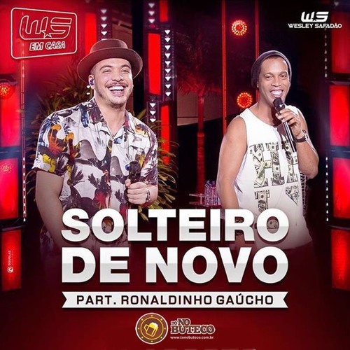 ภาพปกอัลบั้มเพลง Wesley Safadão Part Ronaldinho Gaúcho - Solteiro De Novo DVD WS EM CASA