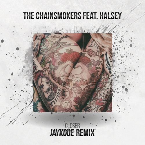 ภาพปกอัลบั้มเพลง The Chainsmokers Feat. Halsey - Closer (JayKode Remix)