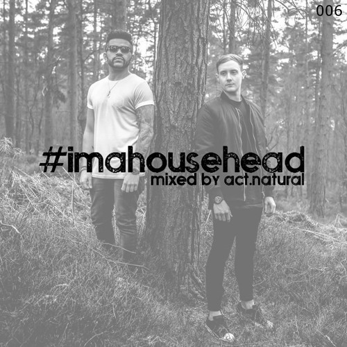 ภาพปกอัลบั้มเพลง imahousehead - Podcast 006 - Guest Mix By ACT.NATURAL FREE DOWNLOAD