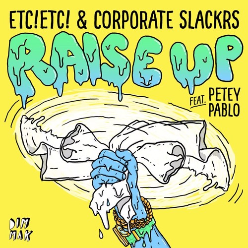 ภาพปกอัลบั้มเพลง ETC!ETC! & Corporate Slackrs Feat Petey Pablo - Raise Up