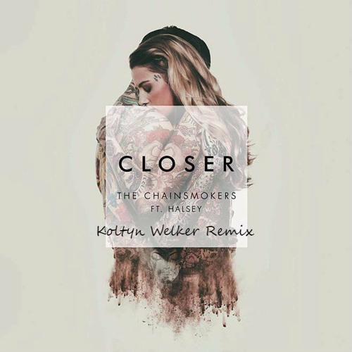 ภาพปกอัลบั้มเพลง Closer (feat. Halsey) Unknown Remix -The Chainsmokers
