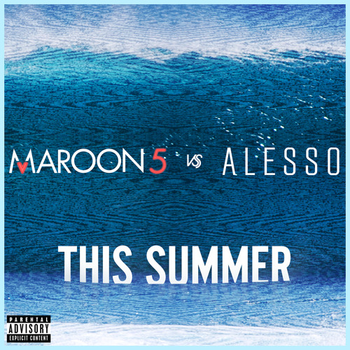 ภาพปกอัลบั้มเพลง Maroon 5 Alesso - This Summer (Maroon 5 vs. Alesso)