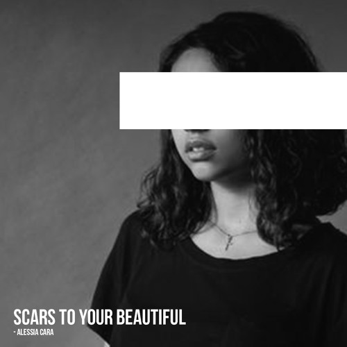 ภาพปกอัลบั้มเพลง Scars To Your Beautiful - Alessia Cara ( Cover )