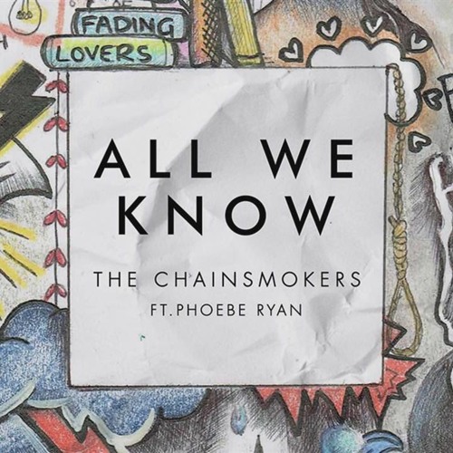 ภาพปกอัลบั้มเพลง The Chainsmokers - All We Know (Audio) ft. Phoebe Ryan