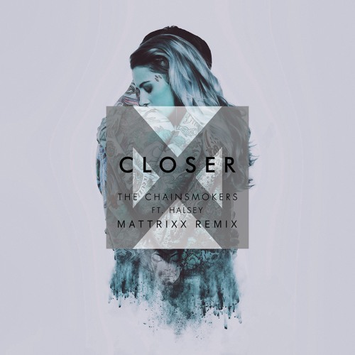 ภาพปกอัลบั้มเพลง The Chainsmokers - Closer (feat. Halsey) Mattrixx Remix