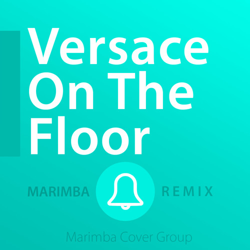 ภาพปกอัลบั้มเพลง Versace On The Floor Ringtone • (Bruno Mars Tribute Marimba Remix Ringtone) • For iPhone & Android