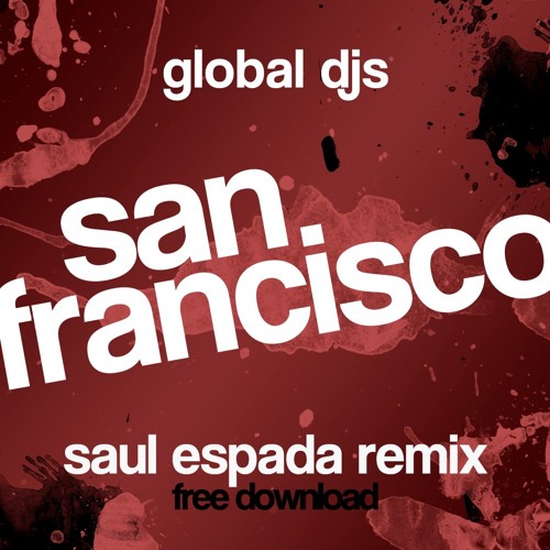 ภาพปกอัลบั้มเพลง Global Djs - San Francisco (Saul Espada Remix)