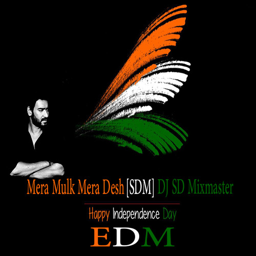 ภาพปกอัลบั้มเพลง Mera Mulk Mera Desh (EDM) SDM DJ SD Mixmaster