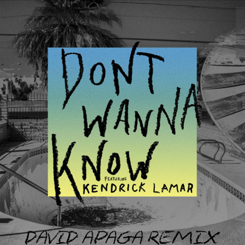 ภาพปกอัลบั้มเพลง Maroon 5 - Don't Wanna Know (Feat. Kendrick Lamar) (d Apaga Remix)