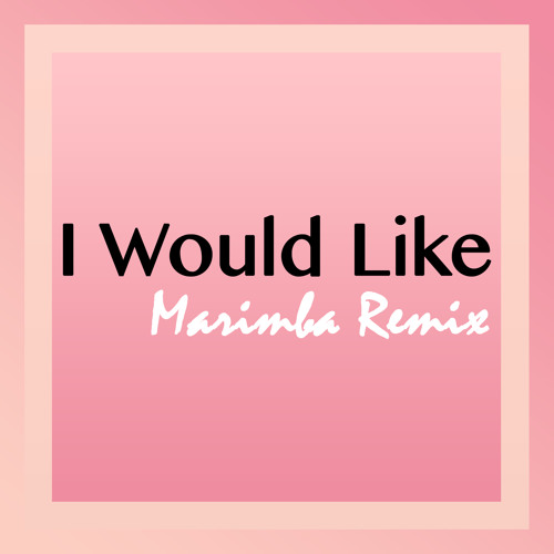 ภาพปกอัลบั้มเพลง I Would Like Ringtone (Zara Larsson Tribute Marimba Remix Ringtone) • Ringtone For iPhone & Android