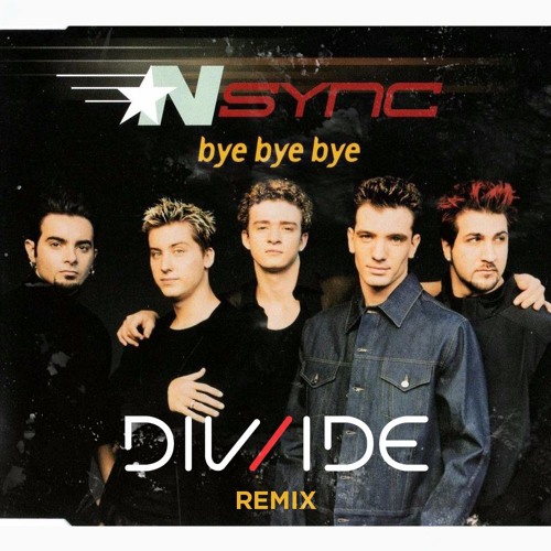 ภาพปกอัลบั้มเพลง NSYNC - Bye Bye Bye (DIV IDE Remix)
