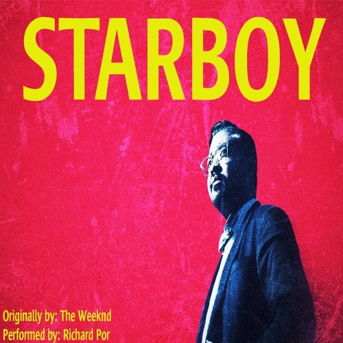 ภาพปกอัลบั้มเพลง Starboy by The Weeknd ft. Daft Punk Richard Por Acoustic Cover