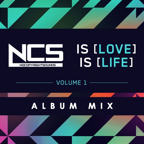 ภาพปกอัลบั้มเพลง NCS is Love NCS is Life Album Mix