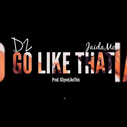 ภาพปกอัลบั้มเพลง D2 - Go Like That (Feat. Jaida Mo) Prod.G5yveLikeThis