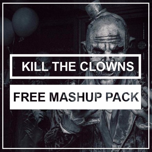 ภาพปกอัลบั้มเพลง Kill the Clowns - Mashup Pack ( 001)Free download 10 mashups