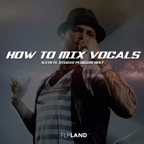 ภาพปกอัลบั้มเพลง How to mix studio acapella vocals with FL Studio plugins only! FREE MIXER CHANNEL PRESET