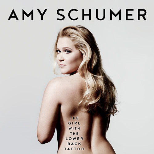ภาพปกอัลบั้มเพลง The Girl with the Lower Back Tattoo (One Night Stand) By Amy Schumer Read by Amy Schumer
