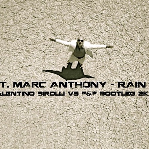 ภาพปกอัลบั้มเพลง Pitbull - Rain Over Me ft. Marc Anthony (Valentino Sirolli Ft. Federico & Foxy bootleg)