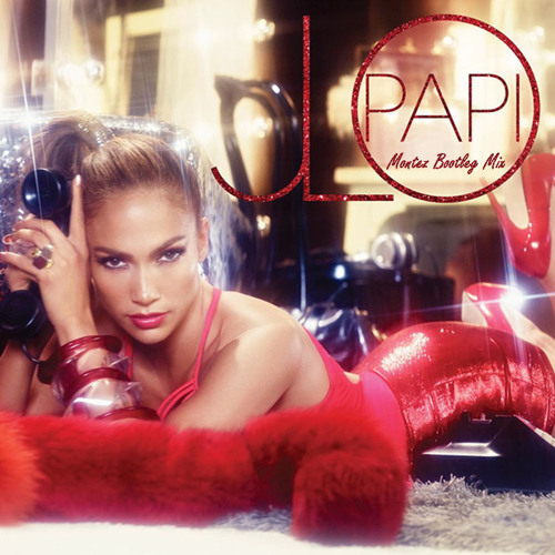 ภาพปกอัลบั้มเพลง Jennifer Lopez - Papi (Montez Bootleg Mix)