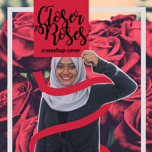 ภาพปกอัลบั้มเพลง Closer Roses (Mashup of Roses & Closer by Chainsmoker) - Cover by Widya
