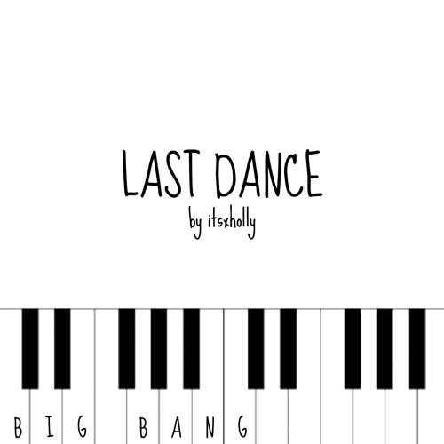 ภาพปกอัลบั้มเพลง LAST DANCE - BIG BANG - Piano Cover